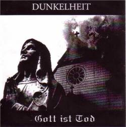 Total Dunkelheit : Gott Ist Tod Total Dunkelheit : Gott Ist Tod